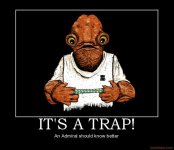 its-a-trap-admiral-ackbar-finger-trap-demotivational-poster-1275086057.jpg