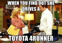 when-you-find-out-she-drives-a-toyota-4runner.jpg