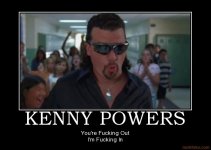 kenny-powers-demotivational-poster-1239663549.jpg