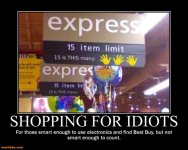 shopping-for-idiots-idiot-shopping-demotivational-posters-1296250144.jpg