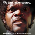 AD_WeAintNeverScared.jpg AD_WeAintNeverScared.jpg